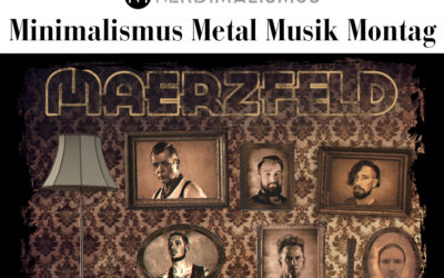 Minimalismus-Metal-Musik-Montag #3 – Maerzfeld „Reich“