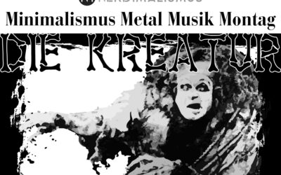 Minimalismus-Metal-Musik-Montag #11 – Die Kreatur „Die Kreatur“