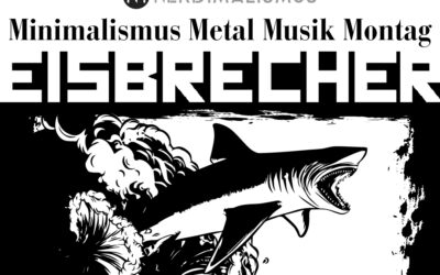 Minimalismus-Metal-Musik-Montag #14 – Eisbrecher „Menschenfresser“