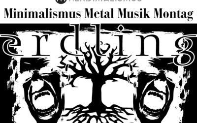 Minimalismus-Metal-Musik-Montag #12 – Erdling „Getrieben von Hass“