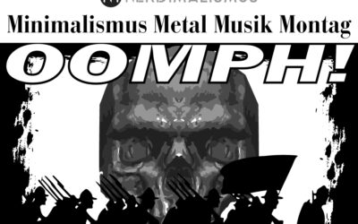 Minimalismus-Metal-Musik-Montag #13 – Oomph! „Tausend Mann und ein Befehl“